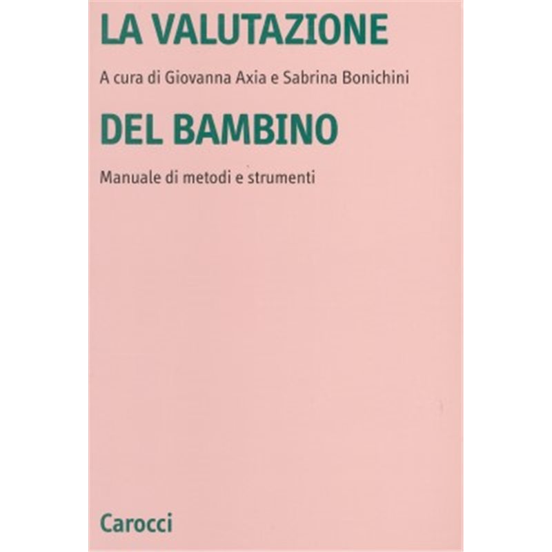 LA VALUTAZIONE DEL BAMBINO - Manuale di metodi e strumenti